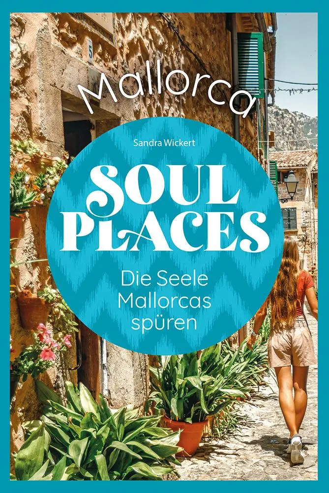Cover: 9783831739998 | Soul Places Mallorca - Die Seele Mallorcas spüren | Sandra Wickert